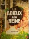 LES ADIEUX A LA REINE