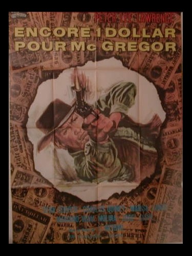 Affiche du film ENCORE UN DOLLAR POUR MC GREGOR - DEI DOLLARI PER MAC GREGOR