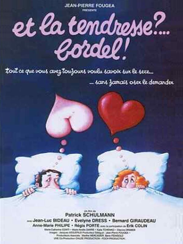 Affiche du film ET LA TENDRESSE ...? BORDEL !