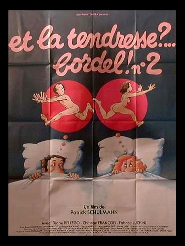 Affiche du film ET LA TENDRESSE BORDEL ! 2