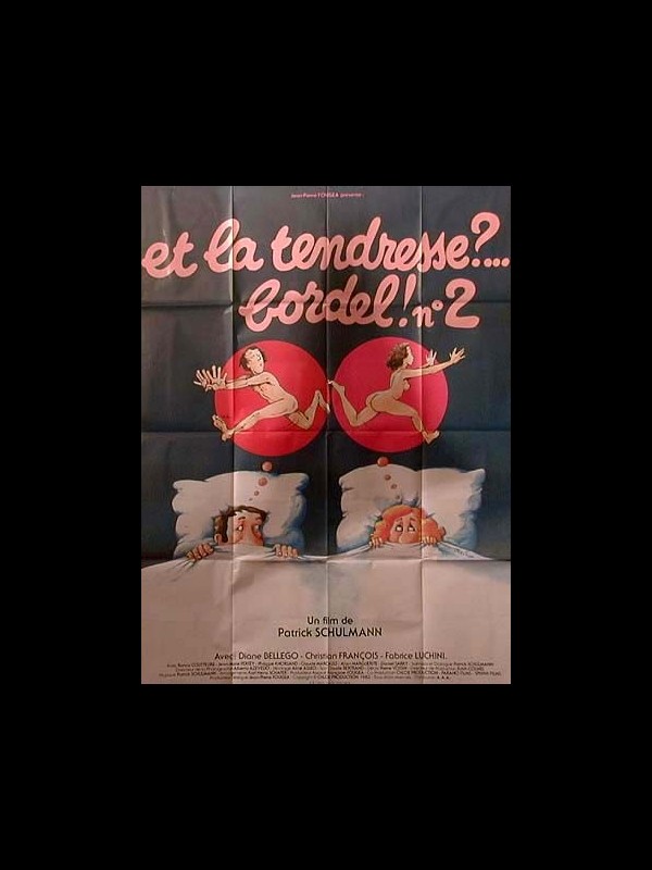 Affiche du film ET LA TENDRESSE BORDEL ! 2