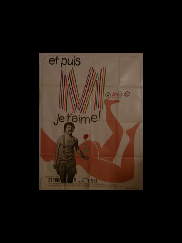Affiche du film ET PUIS M.....JE T'AIME !