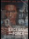 EXCESSIVE FORCE