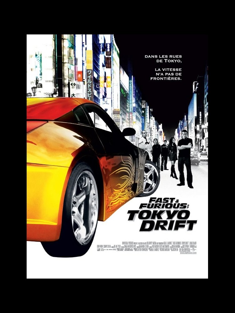 Fast And Furious: Tokyo Drift Distribution Affiche du film FAST AND FURIOUS : TOKYO DRIFT - FAST AND THE FURIOUS