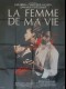 FEMME DE MA VIE (LA)