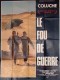 LE FOU DE GUERRE