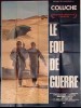 LE FOU DE GUERRE