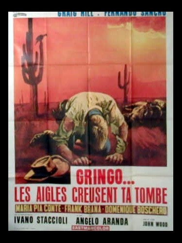 Affiche du film GRINGO LES AIGLES CREUSENT TA TOMBE - Titre original : OS BUITRES CAVARÁN TU FOSA