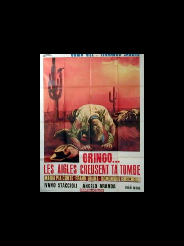 Affiche du film GRINGO LES AIGLES CREUSENT TA TOMBE - OS BUITRES CAVARÁN TU FOSA