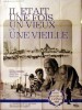 IL ETAIT UNE FOIS UN VIEUX ET UNE VIEILLE