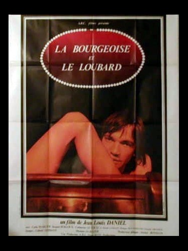 Affiche du film LA BOURGEOISE ET LE LOUBARD