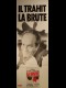 LA BRUTE-IL TRAHIT