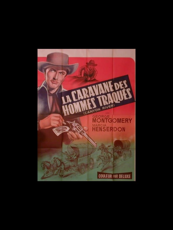 Affiche du film LA CARAVANE DES HOMMES TRAQUES - Titre original : CANYON RIVER