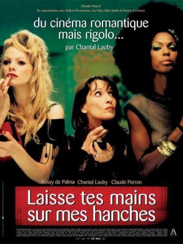 Affiche du film LAISSE TES MAINS SUR MES HANCHES