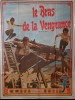 LE BRAS DE LA VENGEANCE