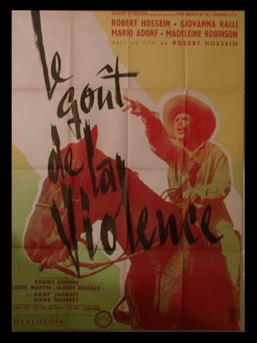 Affiche du film LE GOUT DE LA VIOLENCE