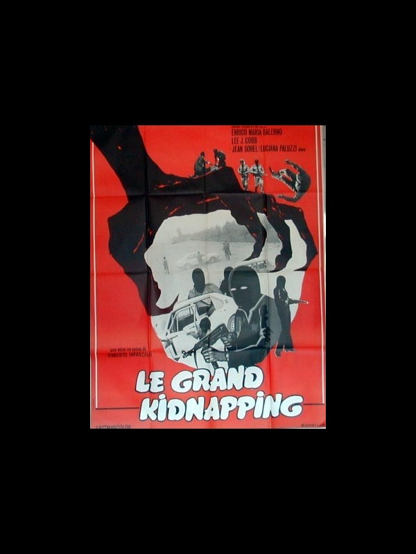 Affiche du film LE GRAND KIDNAPPING - LA POLIZIA STA A GUARDARE