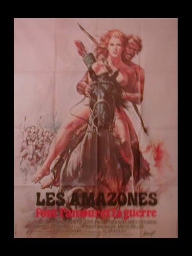 LES AMAZONES FONT L'AMOUR ET LA GUERRE - LE AMAZZONI DONNE D'AMORE E DI GUERRA