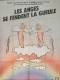 LES ANGES SE FENDENT LA GUEULE