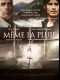 MEME LA PLUIE