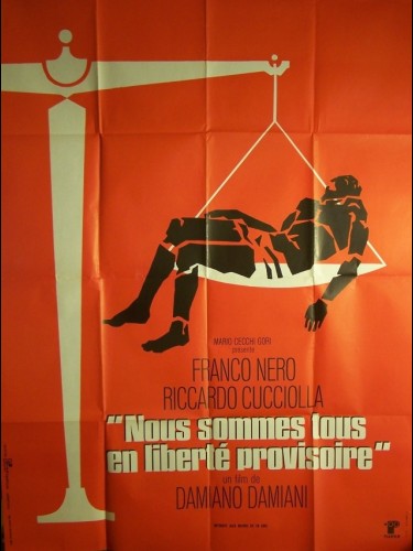 Affiche du film NOUS SOMMES TOUS EN LIBERTE PROVISOIRE - L'ISTRUTTORIA È CHIUSA: DIMENTICHI