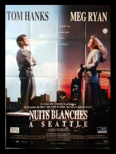 Affiche du film NUITS BLANCHES A SEATTLE - SLEEPLESS IN SEATTLE