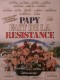 PAPY FAIT DE LA RESISTANCE