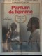 PARFUM DE FEMME - Titre original : PROFUMO DI DONNA
