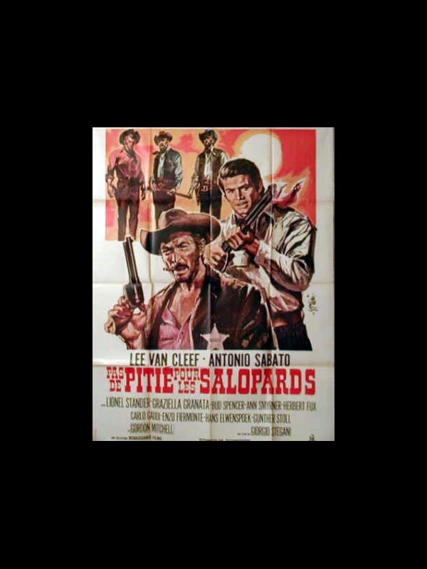 Affiche du film PAS DE PITIE POUR LES SALOPARDS - Titre original : AL DI LÀ DELLA LEGGE