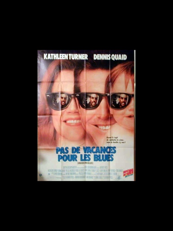 Affiche du film PAS DE VACANCES POUR LES BLUES - UNDERCOVER BLUES