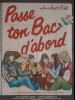 PASSE TON BAC D'ABORD