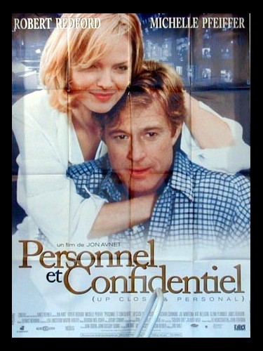 Affiche du film PERSONNEL ET CONFIDENTIEL - Titre original : UP CLOSE & PERSONAL