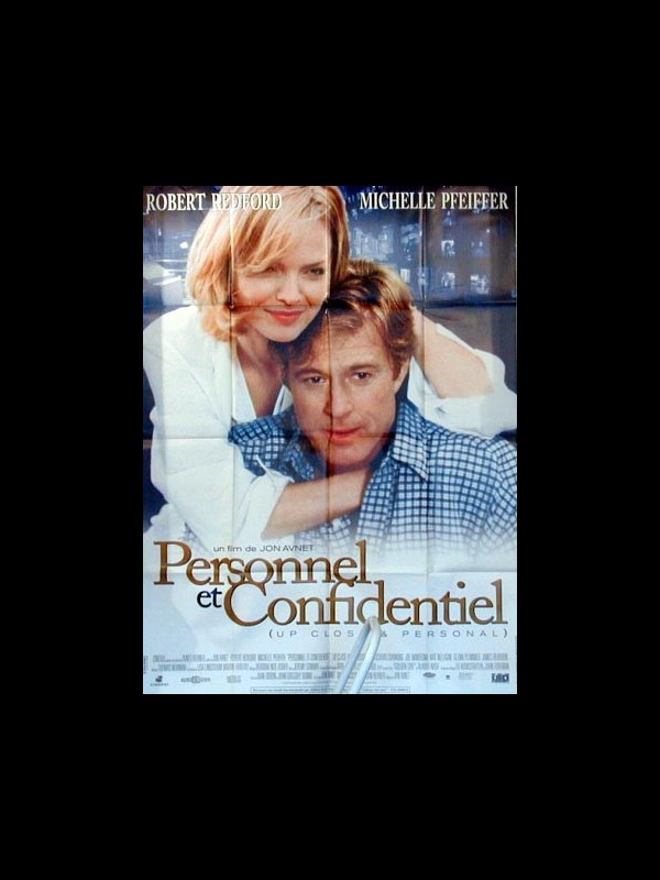 Affiche du film PERSONNEL ET CONFIDENTIEL - Titre original : UP CLOSE & PERSONAL