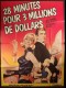 28 MINUTES POUR 3 MILLIONS DE DOLLARS