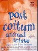 POST COITUM ANIMAL TRISTE