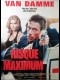 RISQUE MAXIMUM - MAXIMUM RISK