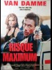 RISQUE MAXIMUM - MAXIMUM RISK