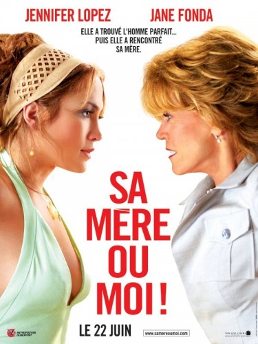 Affiche du film SA MERE OU MOI - MONSTER IN LAW