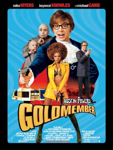 Affiche du film AUSTIN POWERS 3 GOLDMEMBER - AUSTIN POWERS 3 GOLDMEMBER