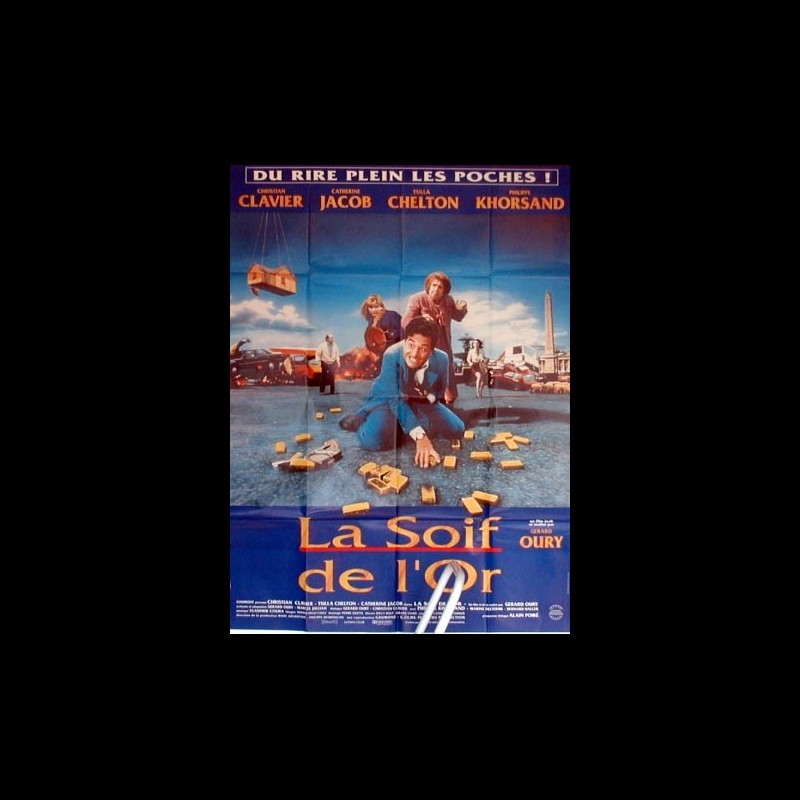 Film La Soif De L Or Streaming Affiche du film SOIF DE L'OR (LA) - CINEMAFFICHE