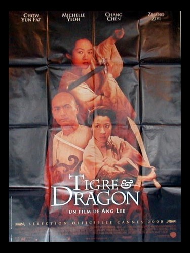 Affiche du film TIGRE ET DRAGON - CROUCHING TIGER, HIDDEN DRAGON