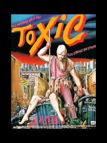 Affiche du film TOXIC - TOXIC AVENGER (THE)