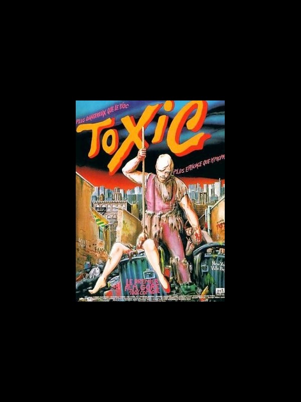 Affiche du film TOXIC - TOXIC AVENGER (THE)