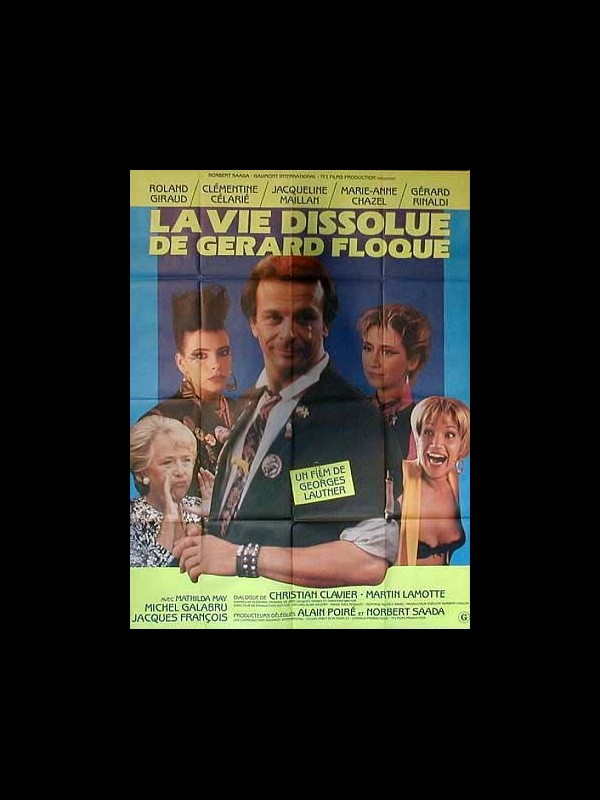 Affiche du film LA VIE DISSOLUE DE GERARD FLOQUE