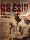 NO PAIN NO GAIN - PAIN AND GAIN