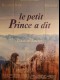 LE PETIT PRINCE A DIT