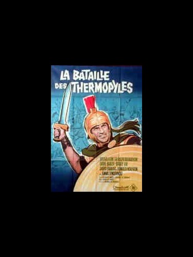 Affiche du film BATAILLE DES THERMOPYLES (LA) - THE 300 SPARTANS