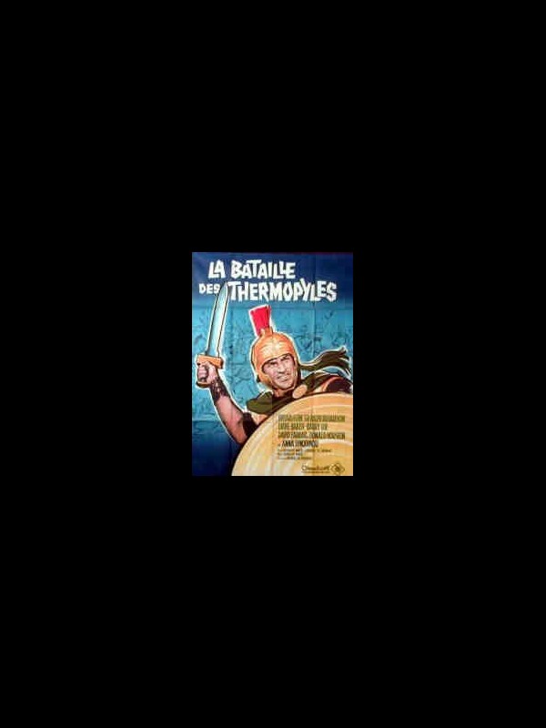 Affiche du film LA BATAILLE DES THERMOPYLES - THE 300 SPARTANS