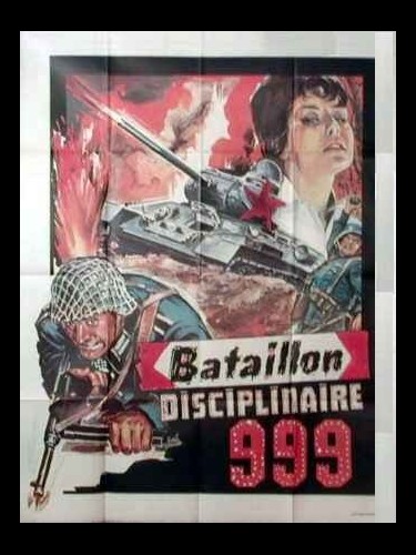 Affiche du film LE BATAILLON DISCIPLINAIRE 999 - STRAFBATAILLON 999