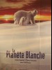 LA PLANETE BLANCHE